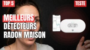 Détecteur de radon : mon comparatif et avis pour une maison saine