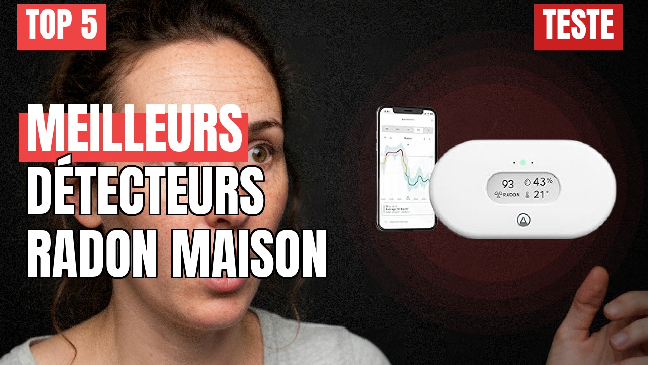 Détecteur de radon : mon comparatif et avis pour une maison saine Détecteur de radon : mon comparatif et avis pour une maison saine