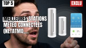 Station météo connectée : mon avis complet sur les 5 meilleurs modèles