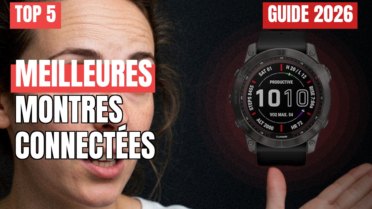 Meilleures montres connectées 2026 : mon comparatif & avis expert Meilleures montres connectées 2026 : mon comparatif & avis expert